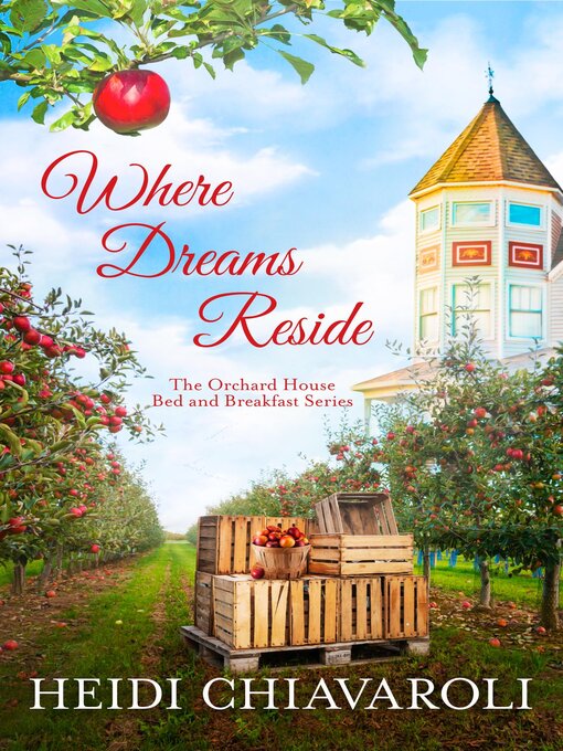 Title details for Where Dreams Reside by Heidi Chiavaroli - Available